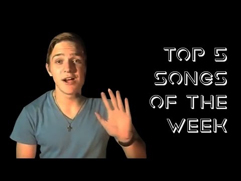 Top 5 Songs for this week!