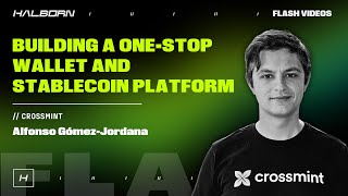 Crossmint Co-Founder on Building a One-Stop Shop for Modern Financial Apps | Halborn Flash Videos
