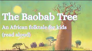 The Baobab Tree | Origin Myth | Read aloud for kids