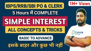 Simple Interest Tricks and Shortcuts || Complete Chapter || SBI & IBPS PO 2024 || Career Definer ||