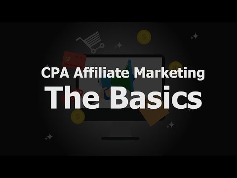 CPA Affiliate Marketing Basics