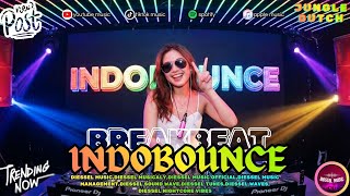 INDOBOUNCE × BREAKBEAT × JUNGLE DUTCH — DJ CAMPURAN PARTY FULLBASS