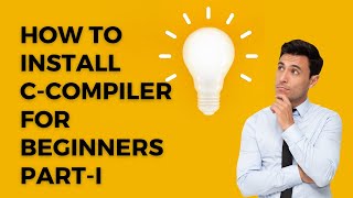 Desire to Learn C-Programming? Discover the Best Compiler | Part 1 | installation