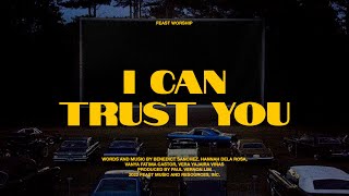 Feast Worship - I Can Trust You (Official Lyric Video)