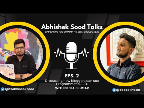 Programmatic SEO Podcast With Deepak | Abhishek Sood Talks : EPS. 2 | pSEO | WordPress Wp All Import