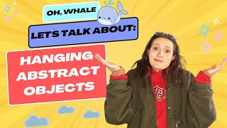 Oh Whale, let’s talk about hanging abstract objects