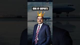 How Adani Became The King Of Airports?