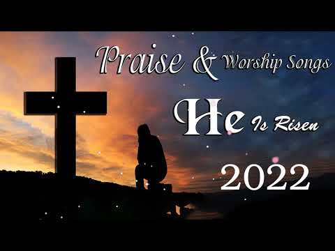 Best Easter Worship Songs New Playlist 2022 Collection 🙏 Best Christian Gospel Songs Greatest