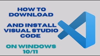 How to Download and Install Visual Studio Code on Windows 10/11 (Step-by-Step Tutorial 2025)