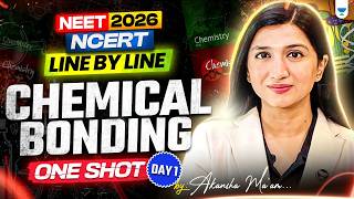 Chemical Bonding One Shot  Day 1🔥 NCERT Line by Line NEET 2026 Chemistry | Akansha Ma’am