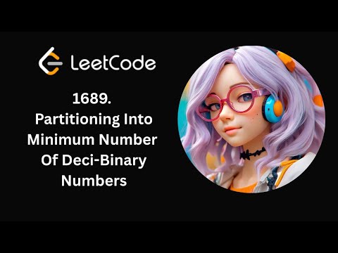 LeetCode 1689 | Partitioning Into Minimum Number of Deci-Binary Numbers | Day 60/365 | C++
