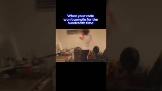 When Your Code Fails for the 100th Time... 😫💻 #shorts