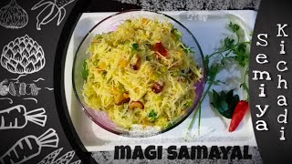 Semiya Kichadi | Tasty Recipe | Simple Dish | Magi Samayal