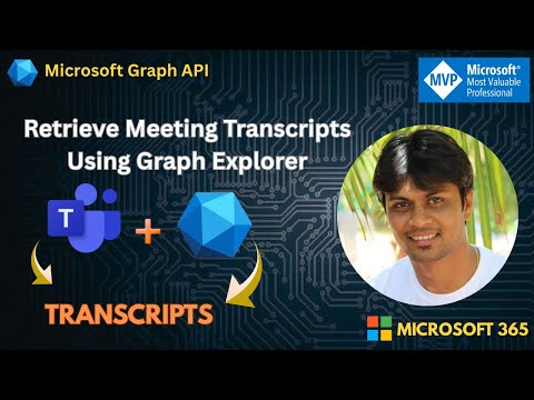 Retrieve Meeting Transcripts Using Graph Explorer | Microsoft Graph API Demo