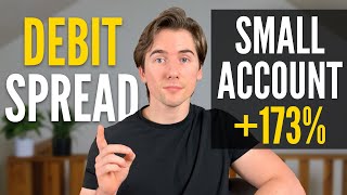 173% Profits with a Small Account using DEBIT SPREAD Options Trading Strategy