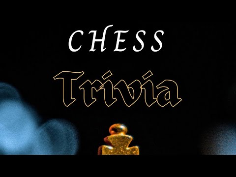 "How Well Do You Know Chess? Exploring Intriguing Chess Trivia!"