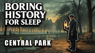 Central Park: The Hidden History Beneath New York’s Green Heart
