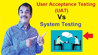 user acceptance testing(UAT)  vs system testing - testingshala