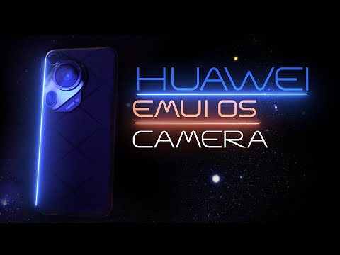 Huawei OS Guide - 💿OS and Camera App 📸