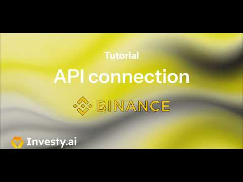 Tutorial: Binance API connection with Investy.ai | Main account