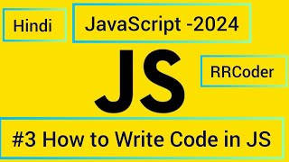 #3 How to Write Code in JS | RRCoder | Ravi Rajput | #Javascript #javascript  #rrcoder #RRCoder