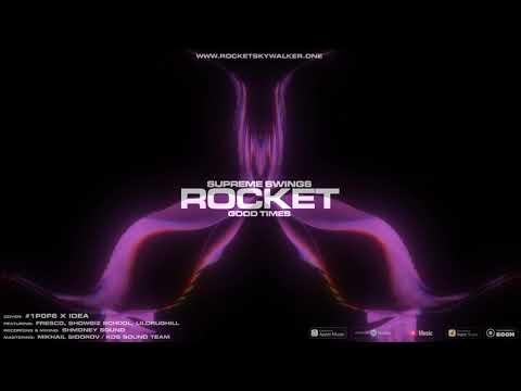 ROCKET - Good Times [Official Audio]