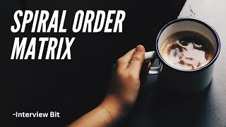 Spiral Order Matrix-Interview Bit