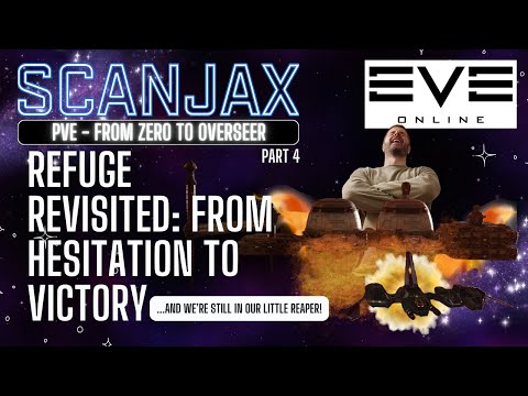 EVE ONLINE | PVE COMBAT | “Zero to Overseer" Part 4: Refuge Revisited: From Hesitation to Victory