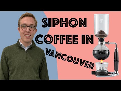 Trying siphon coffee in Vancouver - VLOG34