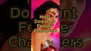 Most Dominant Female Characters #movies #cinemalegends #shortsvideo #bestcharacters
