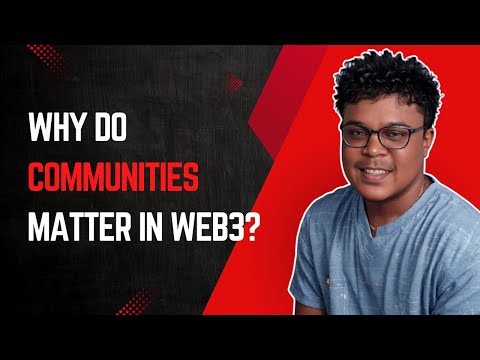 Why communities matter in Web3?