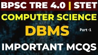 BPSC TRE 4.0 | Computer Science | Complete DBMS Crash Course +  Important MCQs