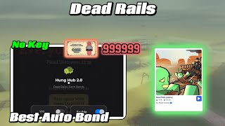 BEST DEAD RAILS SCRIPT NO KEY AUTO FARM BOND, INFINITE BOND FARM, INSTANT GET BOND WORK