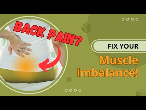 How to Fix Back Pain and Sciatica: Correct Your Muscle Imbalances!