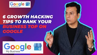 6 Growth hacking Tips to rank your Business Top on google