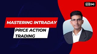 Mastering Intraday Price Action Trading: Tips and Strategies