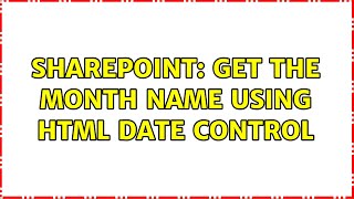Sharepoint: Get the month name using html date control