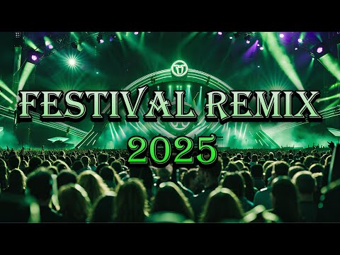 FESTIVAL REMIX 2025 | Remixes and Mashup Songs | Party Festival Dance Mix 2025