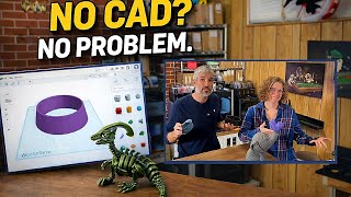 No CAD Skills? No Problem.