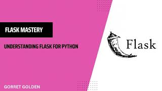 Flask Mastery: Building Web Apps with Python and Flask