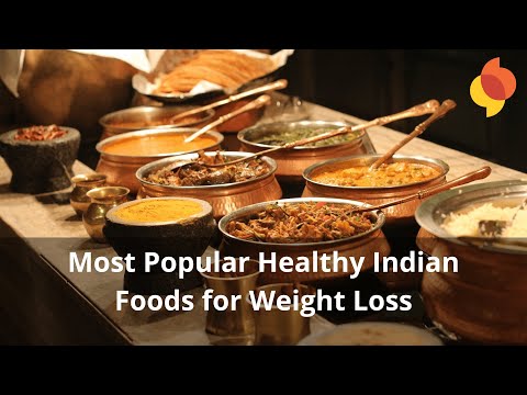 Top 20 Most Popular Healthy Indian Foods for Weight Loss - MyINFOExpert