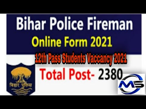 Bihar Police Fireman Online Form 2021