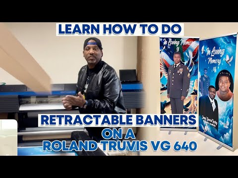 How To Do Retractable Banners on a Roland TruVIS VG 640