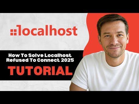 How To Solve Localhost Refused To Connect 2025