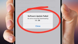 Software Update Failed An Error Occurred - iOS 26 Download Error FIX (2025)