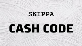 Skippa - Cash Code (Lyrics)