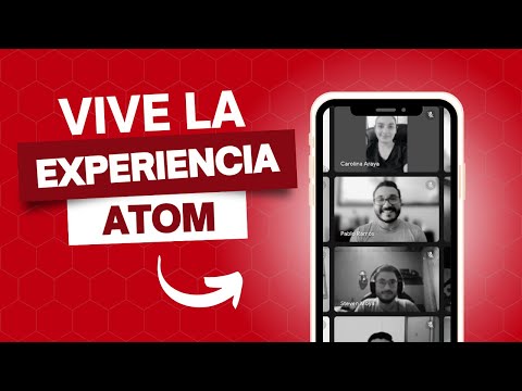 VIVE LA EXPERIENCIA ATOM - YO SOY ATOM