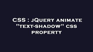 CSS : jQuery animate "text-shadow" css property