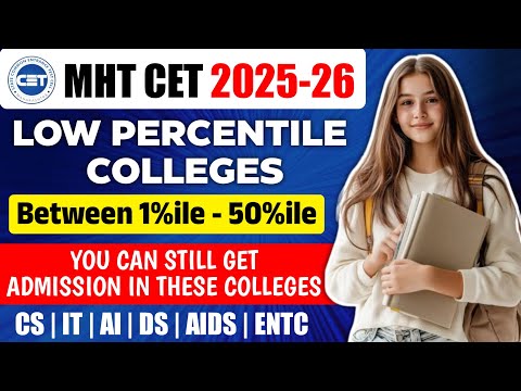MHT CET 2025 Low Percentile Colleges | 1 to 50%ile Engineering Colleges 2025