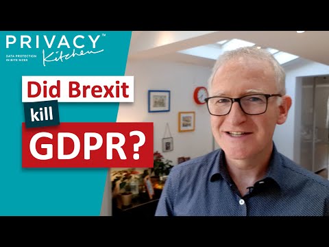Did Brexit kill GDPR?